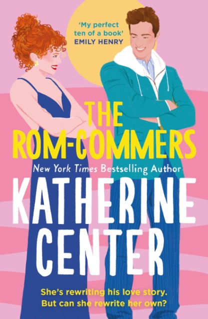 The Rom-Commers by Katherine Center Book Cover