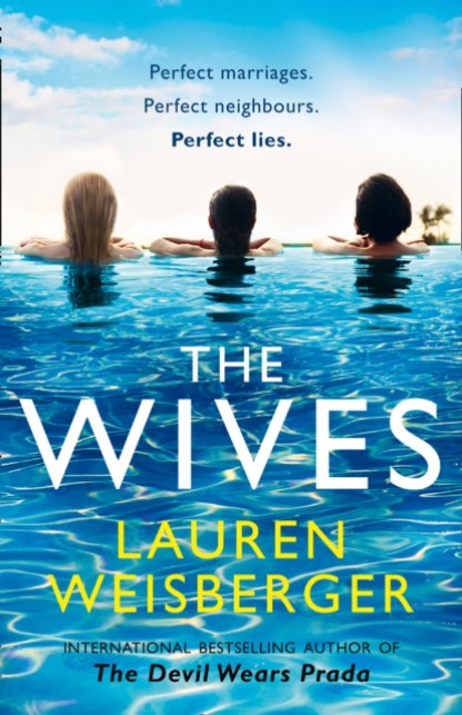 The Wives by Lauren Weisberger Book Cover
