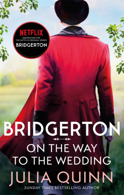 Bridgerton: On The Way To The Wedding by Julia Quinn Book Cover