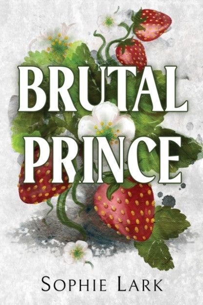 Brutal Prince by Sophie Lark Book Cover