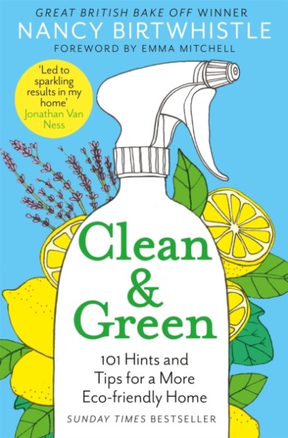 Clean & Green: 101 Hints and Tips for a More Eco-Friendly Home by Nancy Birtwhistle Book Cover