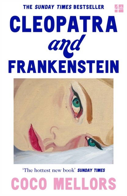 Cleopatra and Frankenstein by Coco Mellors Book Cover