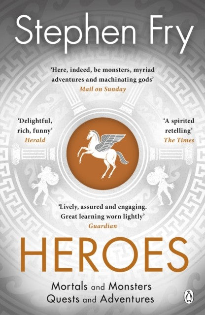 Heroes: The myths of the Ancient Greek heroes retold by Stephen Fry Book Cover