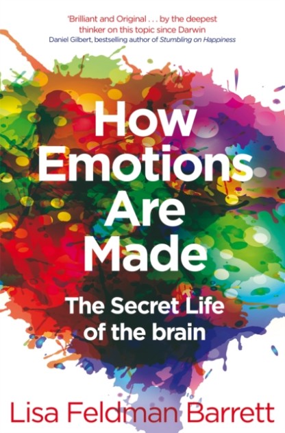 How Emotions Are Made: The Secret Life of the Brain by Lisa Feldman Barrett Book Cover