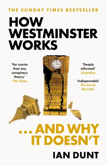 How Westminster Works... and Why It Doesn't