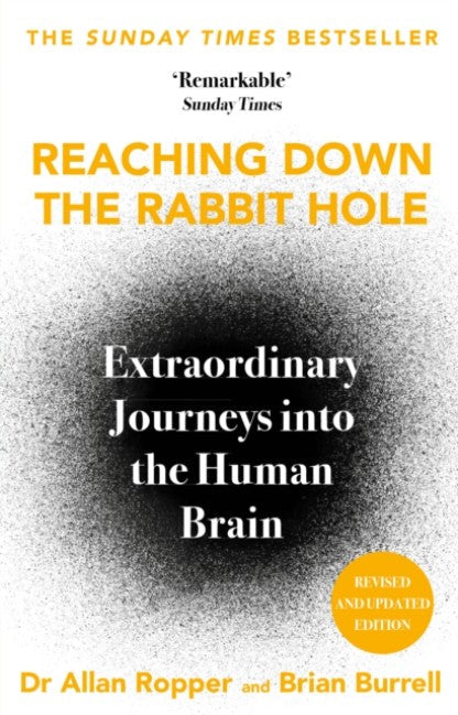 Reaching Down the Rabbit Hole: Extraordinary Journeys into the Human Brain by Allan Ropper & Brian David Burrell Book Cover