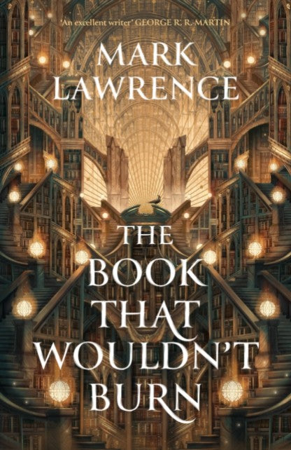 The Book That Wouldn’t Burn by Mark Lawrence Book Cover