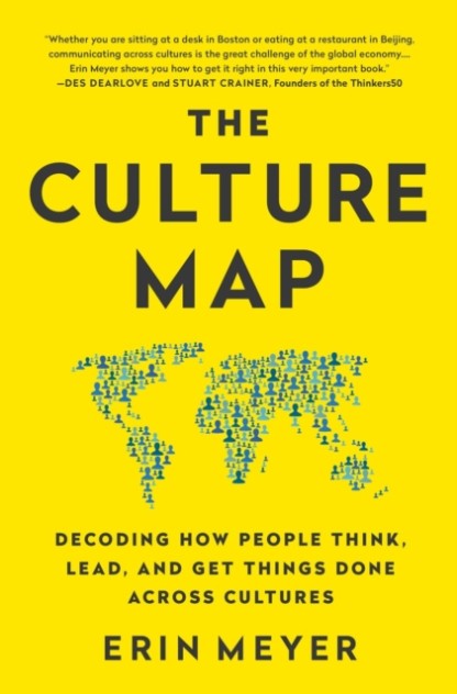 The Culture Map: Decoding How People Think, Lead, and Get Things Done Across Cultures by Erin Meyer Book Cover