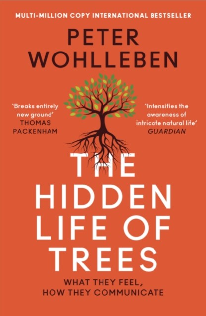 The Hidden Life of Trees: What They Feel, How They Communicate by Peter Wohlleben Book Cover