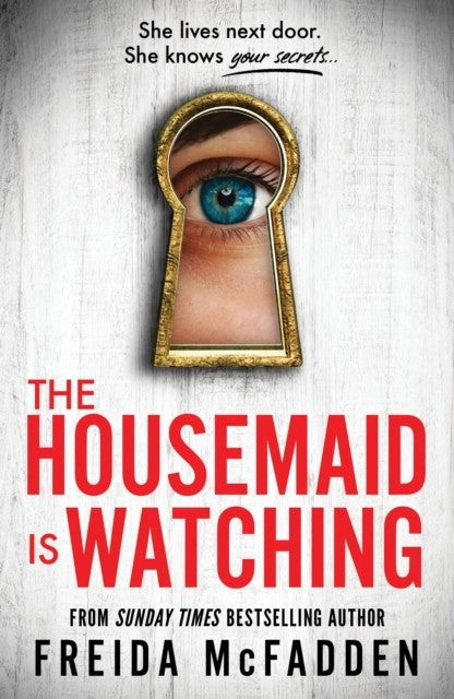 The Housemaid Is Watching by Freida McFadden Book Cover