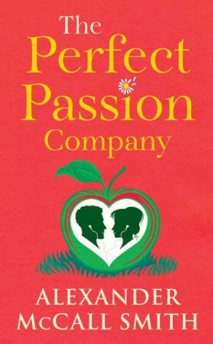 The Perfect Passion Company by Alexander McCall Smith Book Cover