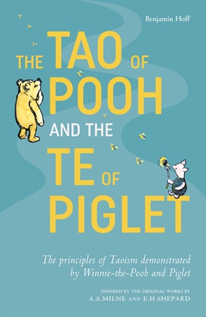 The Tao of Pooh & The Te of Piglet by Benjamin Hoff Book Cover