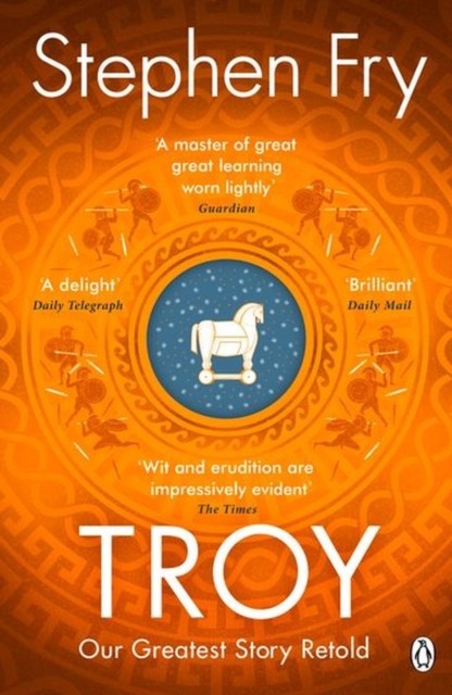 Troy: Our Greatest Story Retold by Stephen Fry Book Cover