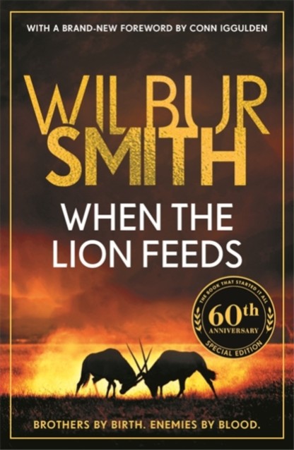 When the Lion Feeds by Wilbur Smith Book Cover